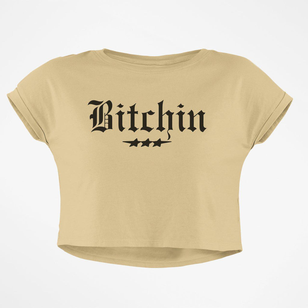 BITCHIN CROP TOP