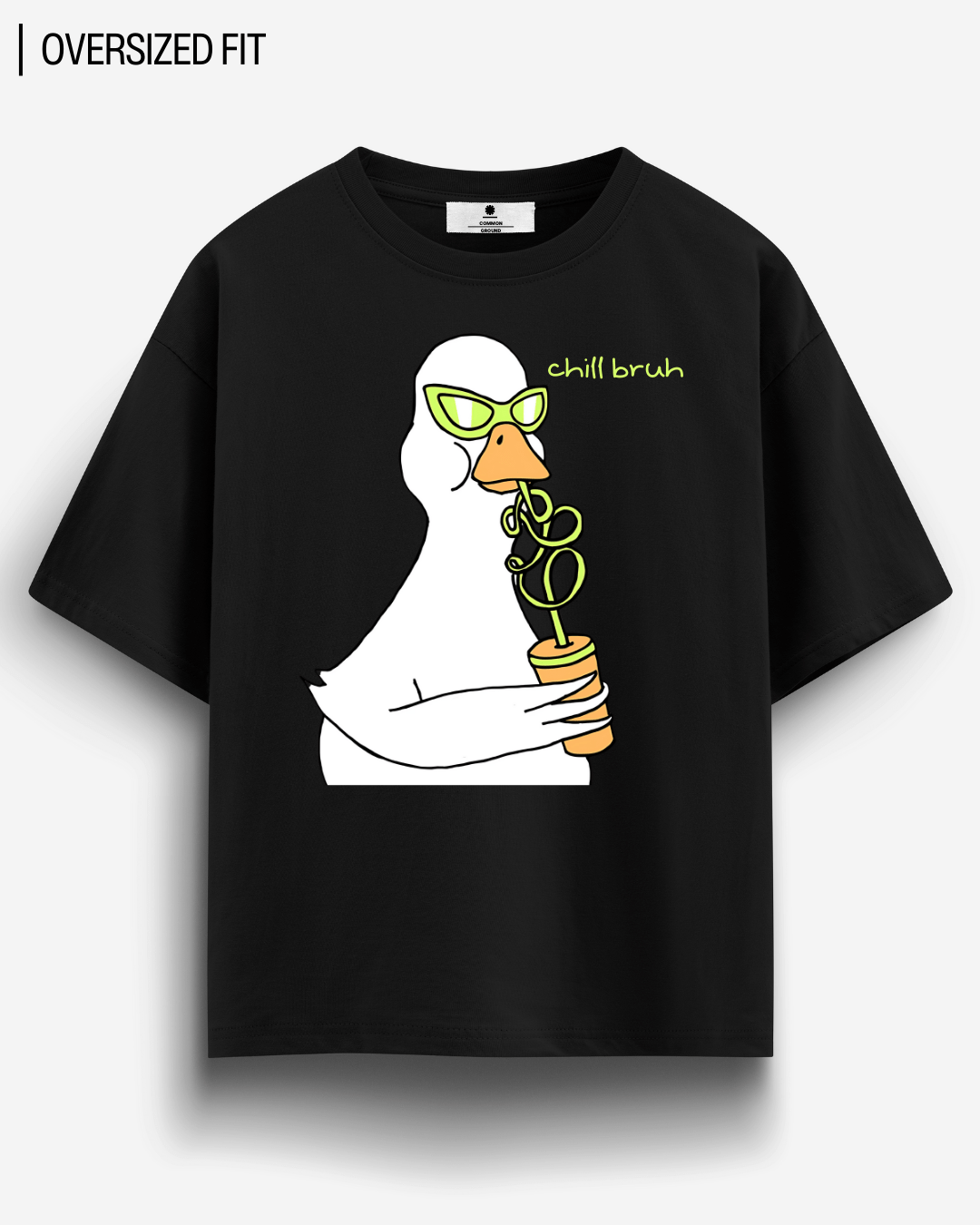 CHILL BRUH OVERSIZED T-SHIRT