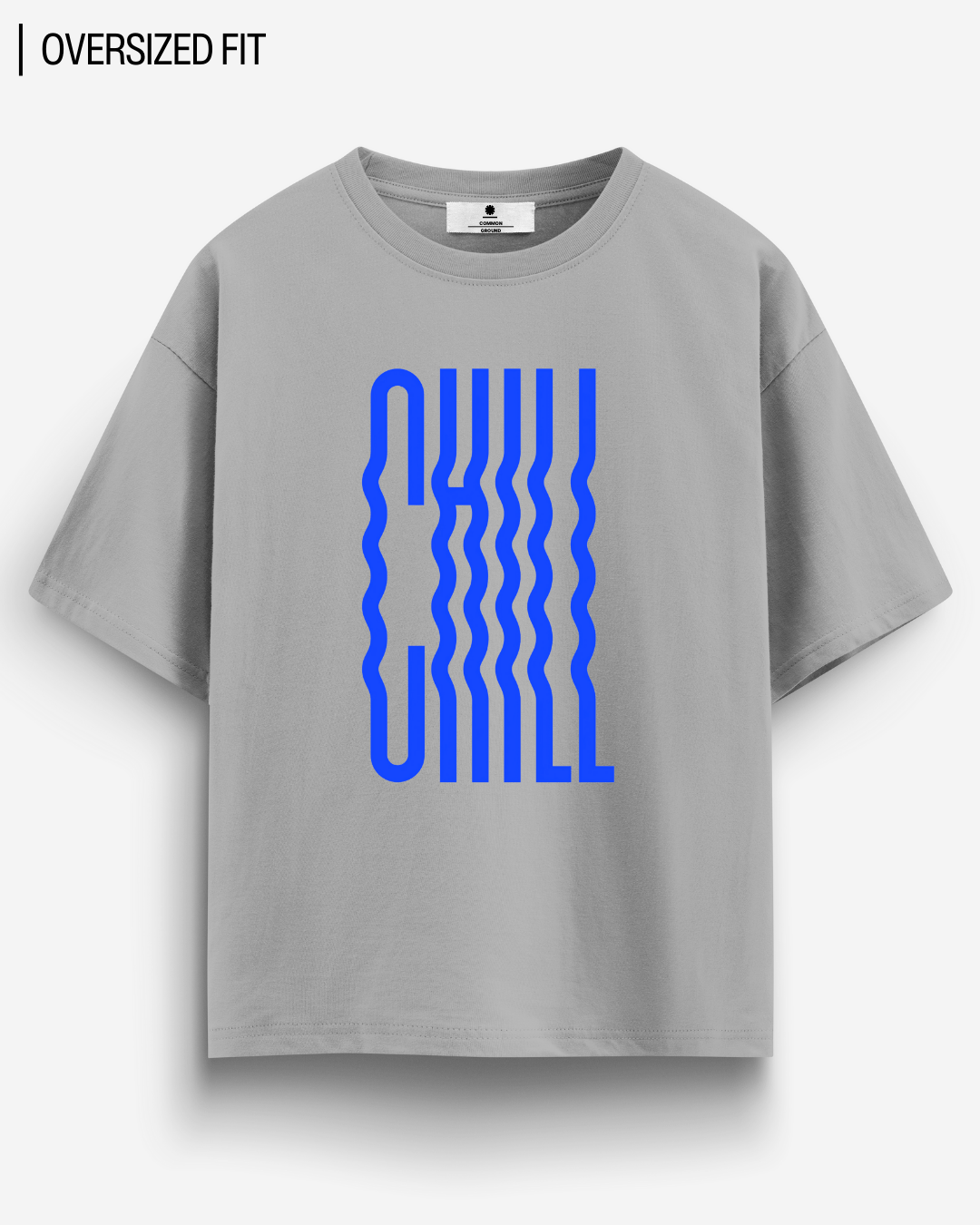 CHILL OVERSIZED T-SHIRT