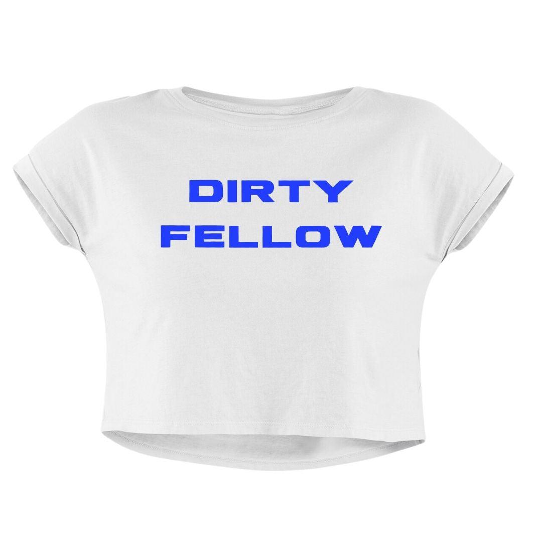 DIRTY FELLOW CROP TOP