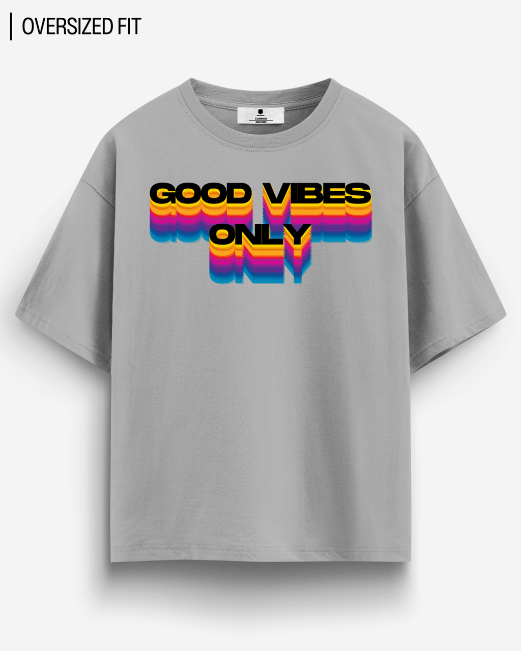 GOOD VIBES SIMPLE OVERSIZED T-SHIRT