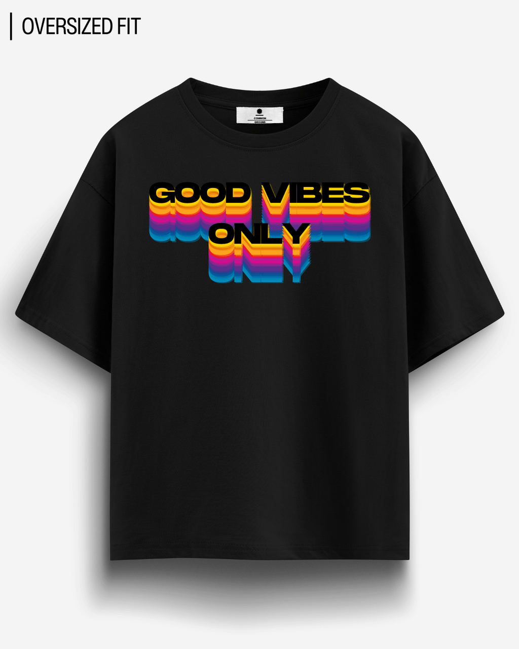 GOOD VIBES SIMPLE OVERSIZED T-SHIRT