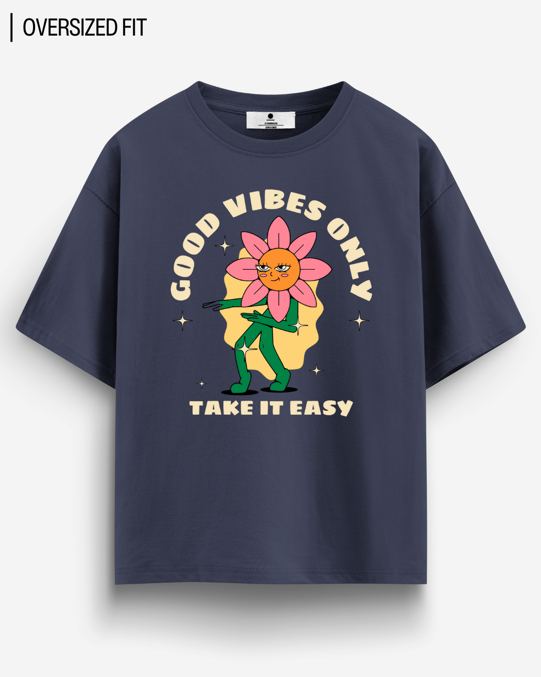 GOOD VIBES TAKE IT EASY OVERSIZED T-SHIRT