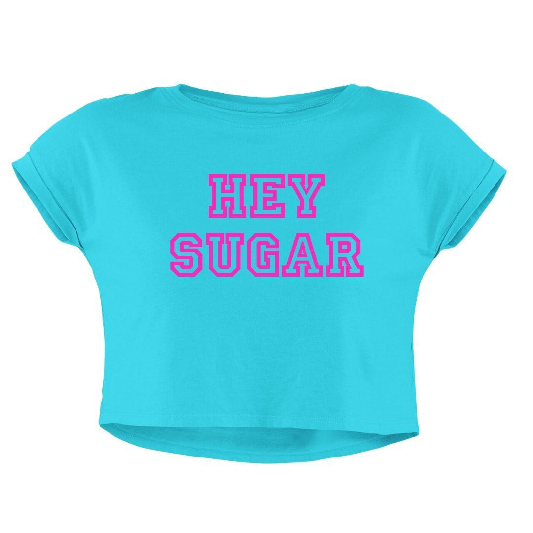 HEY SUGAR CROP TOP