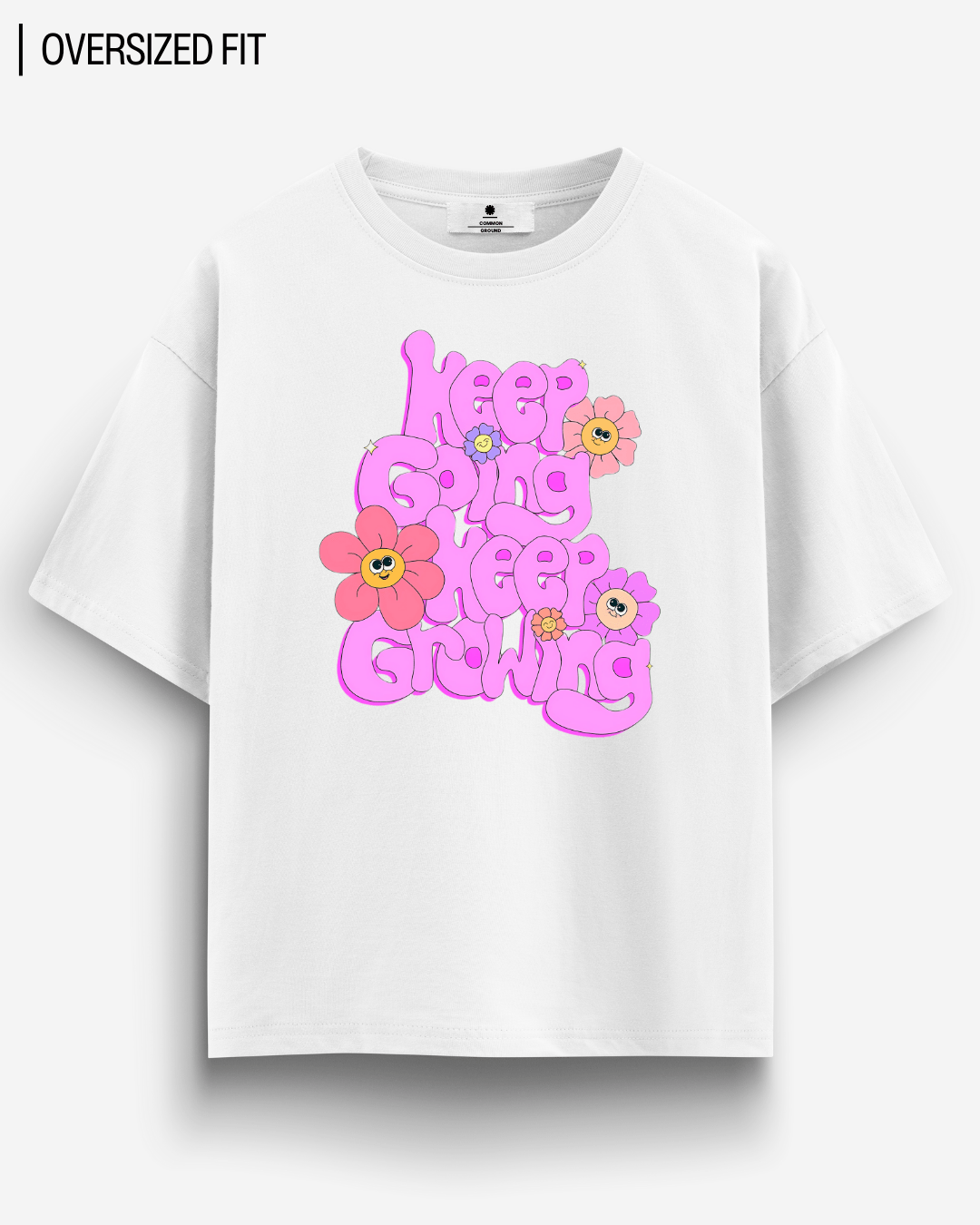 KEEP GROWING OVERSIZED T-SHIRT