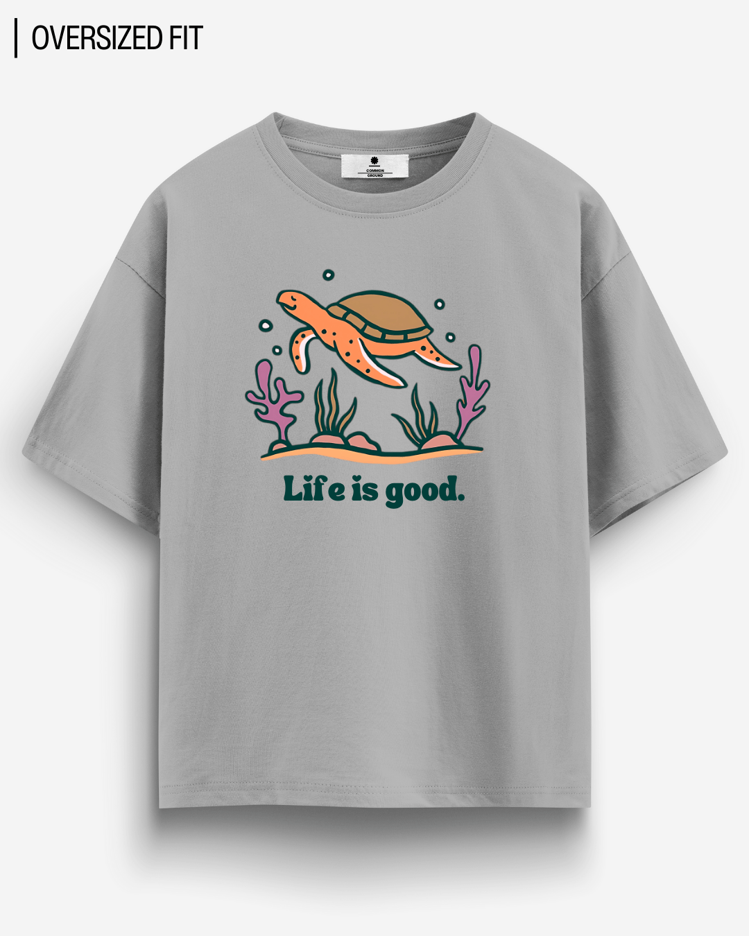 LIFE IS GOOD OVERSIZED T-SHIRT