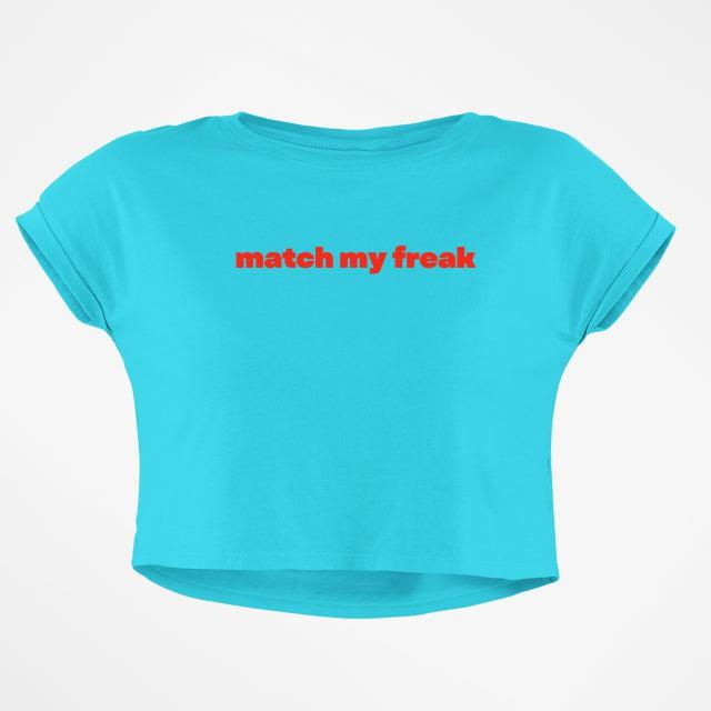 MATCH MY FREAK CROP TOP