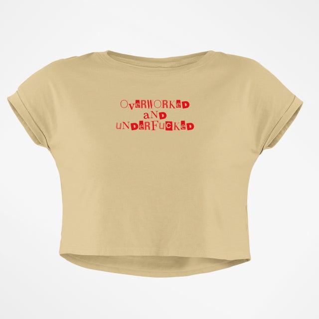 OVERWORKED UNDERF*CKED CROP TOP