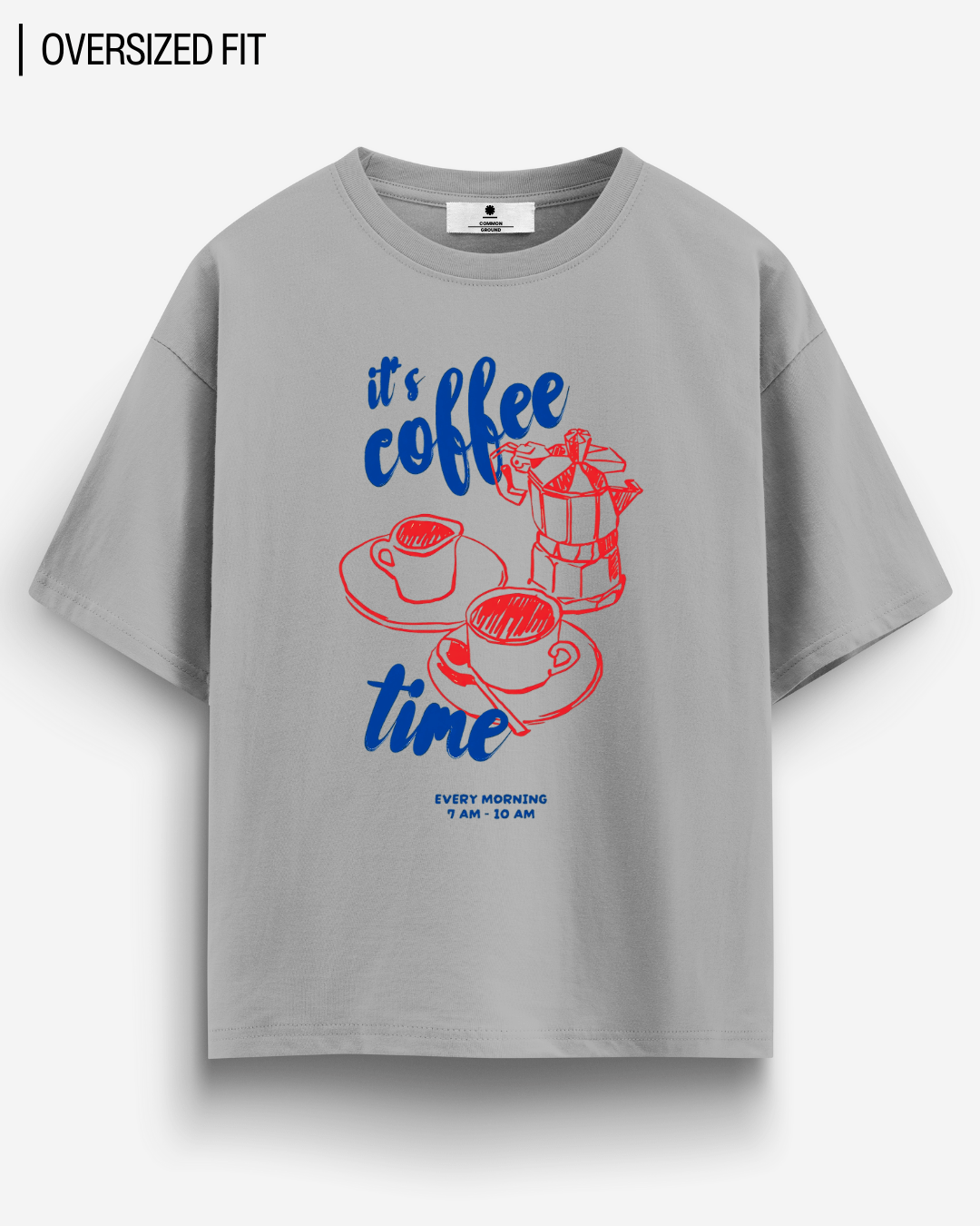 TIME FOR COFFEE OVERSIZED T-SHIRT