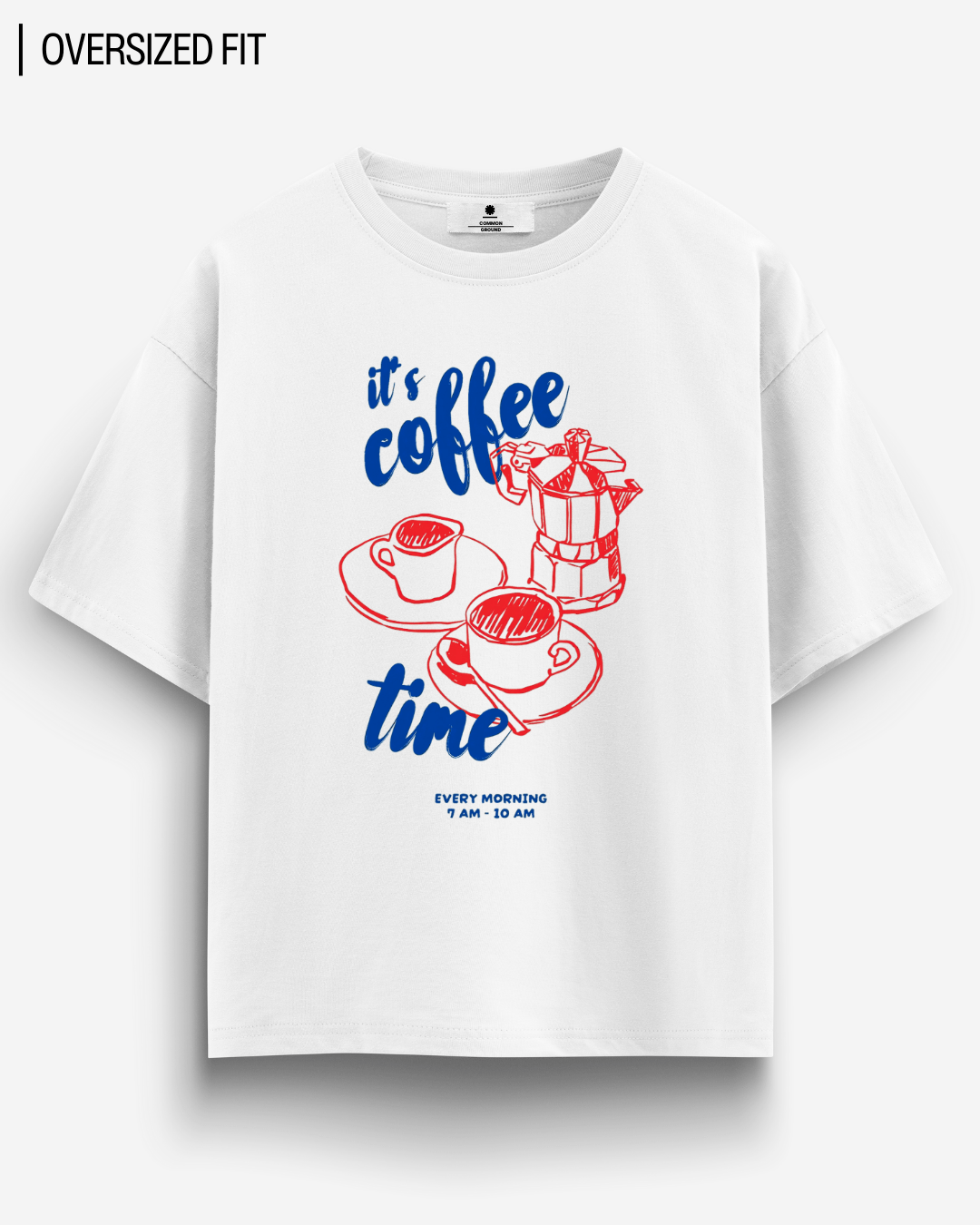 TIME FOR COFFEE OVERSIZED T-SHIRT