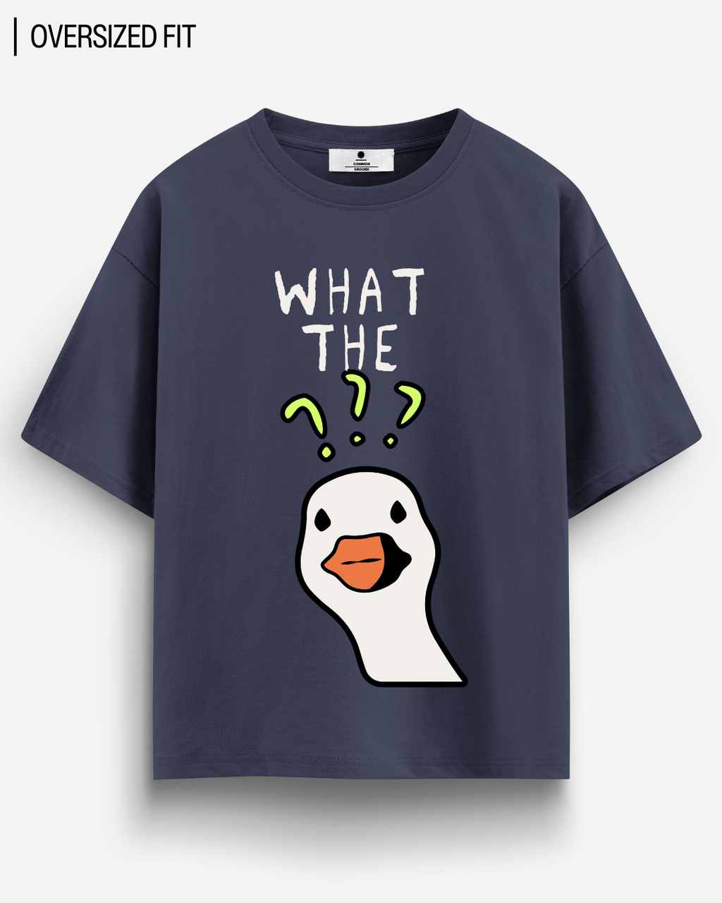 WHAT THE DUCK OVERSIZED T-SHIRT