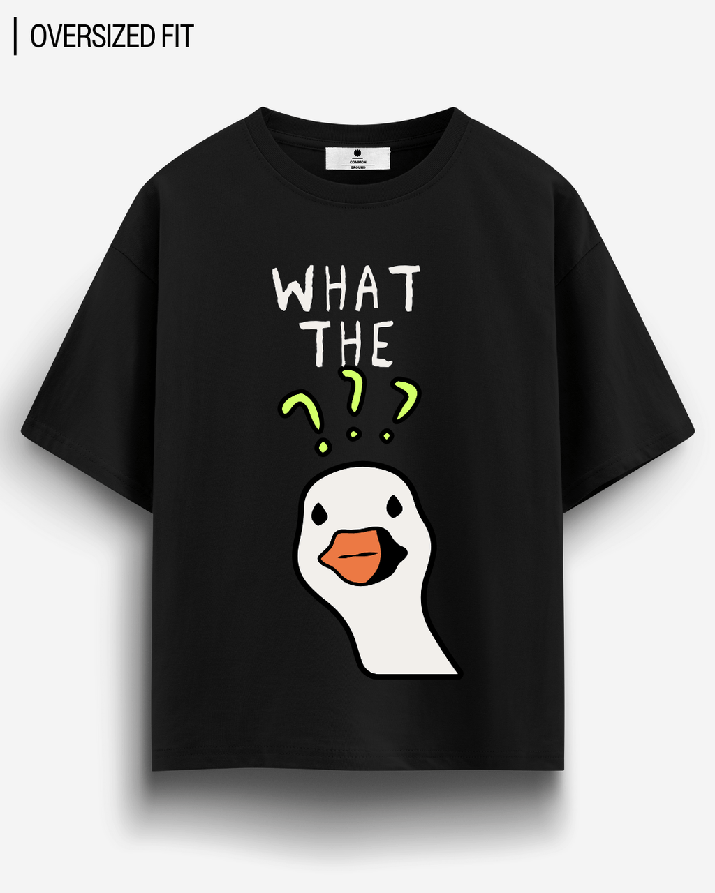 WHAT THE DUCK OVERSIZED T-SHIRT