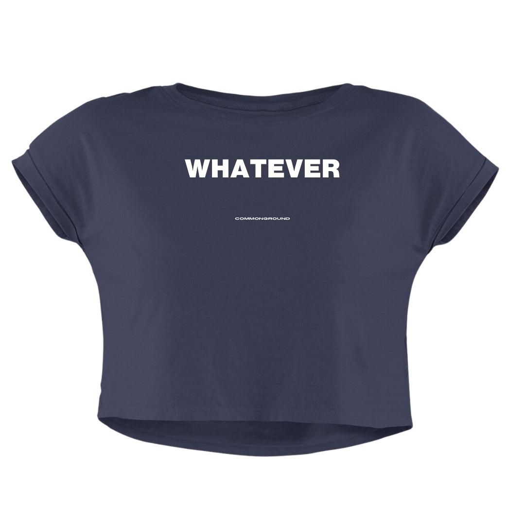WHATEVER CROP TOP